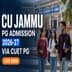 CU Jammu PG Admission 2026 Opens via CUET PG; Apply Now